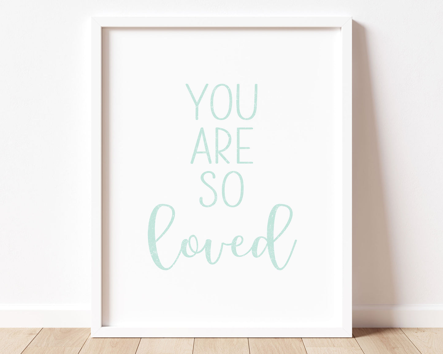 Mint green You Are So Loved in textured lettering perfect for Baby Nursery Décor, Little Boys Bedroom Wall Art, Toddler Girls Room Wall Hangings, Kiddos Bathroom Wall Art and Childrens Playroom Décor.