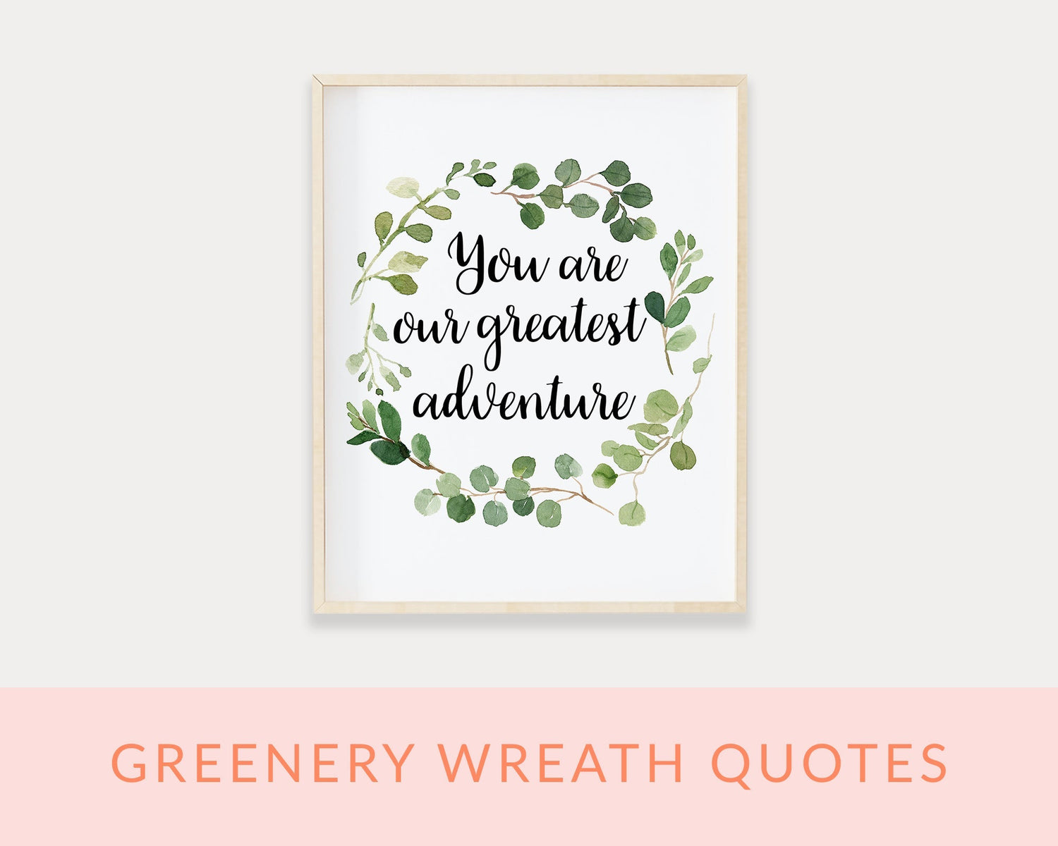 Greenery Wreath Quote Printable Wall Art