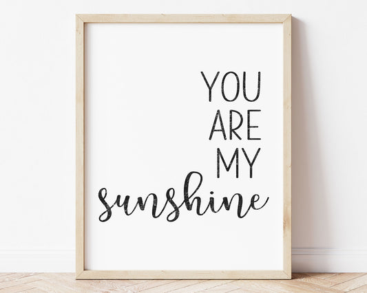 Black You Are My Sunshine in textured lettering perfect for Baby Nursery Décor, Little Boys Bedroom Wall Art, Toddler Girls Room Wall Hangings, Kiddos Bathroom Wall Art and Childrens Playroom Décor.