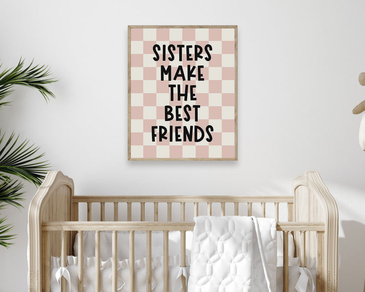 Sisters Make The Best Friends Instant Download Digital File featuring fun kids lettering in black on a blush pink and off white checkered background. Perfect for Twin Baby Girls Nursery Decor, Toddler Girls Shared Bedroom Decor or Little Girls Playroom Wall Art.