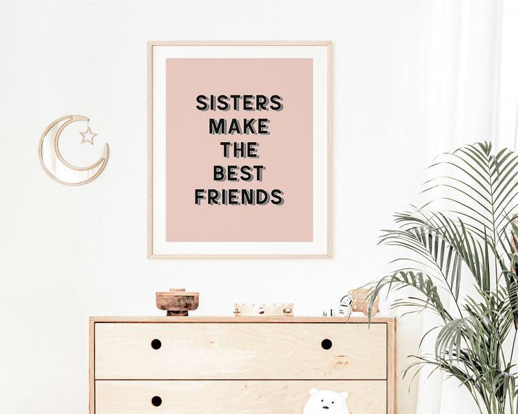 Sisters Make The Best Friends Instant Download Digital File featuring retro block shadowed lettering in black on a blush pink background. Perfect for Twin Baby Girls Nursery Decor, Toddler Girls Shared Bedroom Decor or Little Girls Playroom Wall Art.