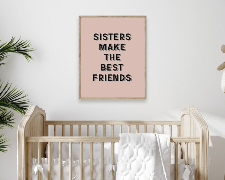 Sisters Make The Best Friends Instant Download Digital File featuring retro block shadowed lettering in black on a blush pink background. Perfect for Twin Baby Girls Nursery Decor, Toddler Girls Shared Bedroom Decor or Little Girls Playroom Wall Art.