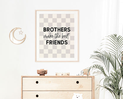 Brothers Make The Best Friends Instant Download Digital File featuring cursive script and block lettering in black on a greige (pale gray / light beige) and off white checkered background. Perfect for Twin Baby Boys Nursery Decor, Toddler Boys Shared Bedroom Decor or Little Boys Playroom Wall Art.