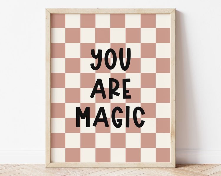 You Are Magic Instant Download Digital File featuring fun kids lettering in black on an dusky rose and off white checkered background. Perfect for Baby Girls Nursery Decor, Toddler Girly Bedroom Decor or Little Girl Playroom Wall Art.