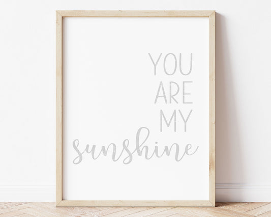 Pale silver gray You Are My Sunshine in textured lettering perfect for Baby Nursery Décor, Little Boys Bedroom Wall Art, Toddler Girls Room Wall Hangings, Kiddos Bathroom Wall Art and Childrens Playroom Décor.