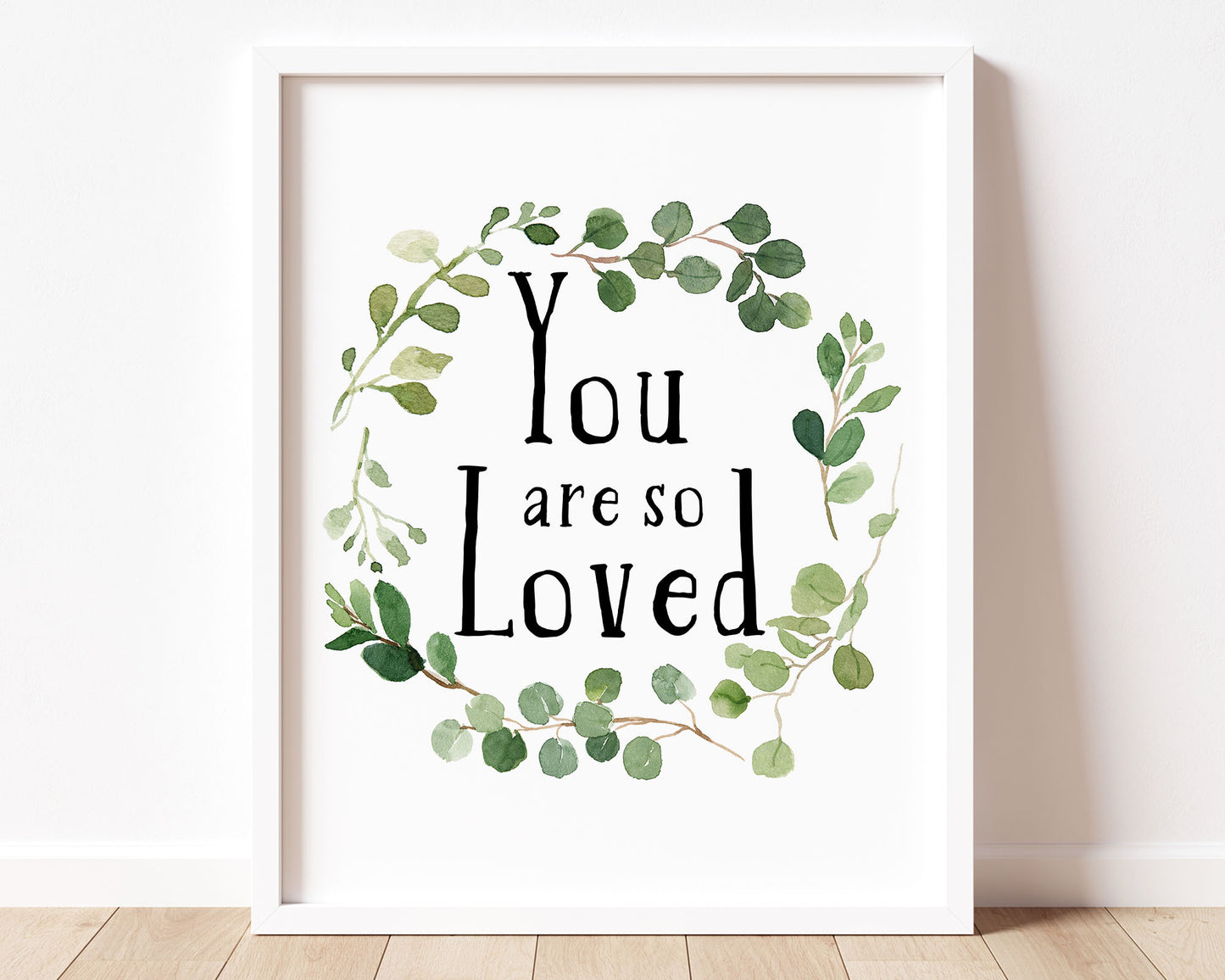 Watercolor Eucalyptus Greenery Wreath You Are So Loved Printable Wall Art. Great for Baby Boy or Baby Girl Nursery Decor or Kids Room Wall Hangings.