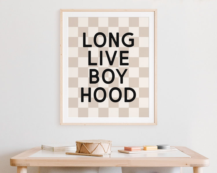 Long Live Boy Hood Printable Wall Art featuring block lettering in black on a neutral tan and off white checkered background. Perfect for Baby Boy Nursery Decor, Toddler Boy Bedroom Decor or Children's Play Room Wall Art.