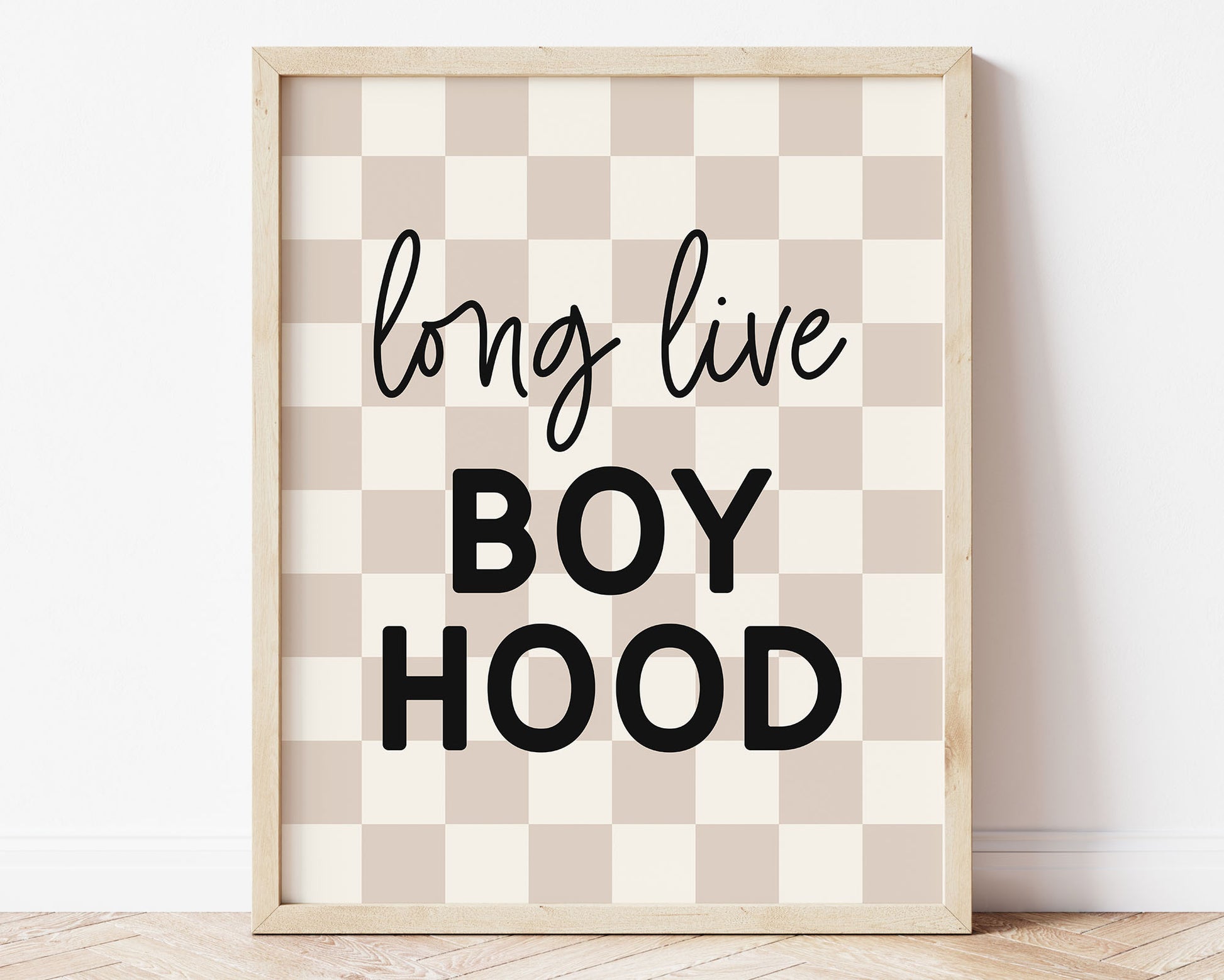 Long Live Boy Hood Printable Wall Art featuring cursive script and block lettering in black on a neutral tan and off white checkered background. Perfect for Baby Boy Nursery Decor, Toddler Boys Bedroom Decor or Children's Play Room Wall Art.