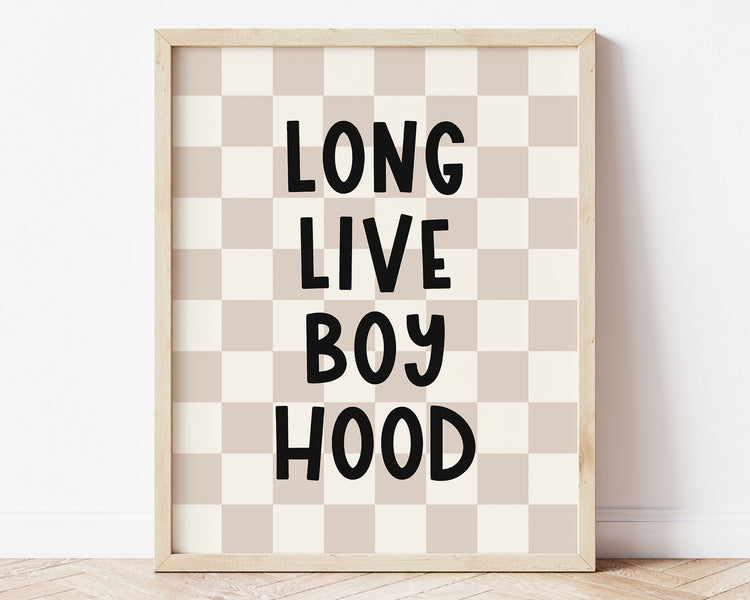 Long Live Boy Hood Digital Print featuring fun black lettering on a neutral tan and off white checkered background. Perfect for Baby Boy Nursery Decor, Toddler Boys Bedroom Decor or Children's Play Room Wall Art.