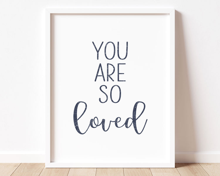 Navy blue You Are So Loved in textured lettering perfect for Baby Nursery Décor, Little Boys Bedroom Wall Art, Toddler Girls Room Wall Hangings, Kiddos Bathroom Wall Art and Childrens Playroom Décor.
