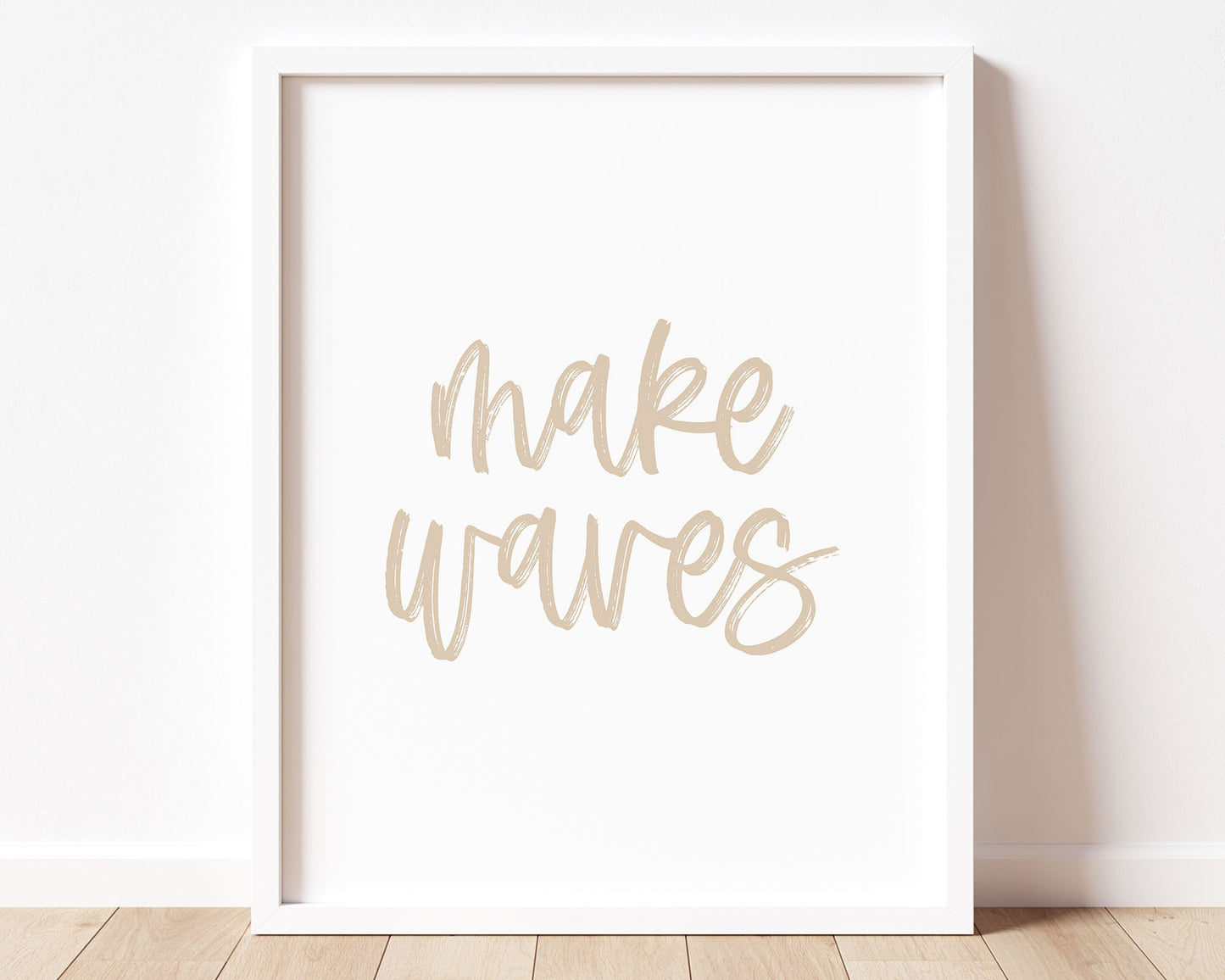 Neutral Tan Make Waves Printable Wall Art featuring a textured brush style cursive lettered quote.