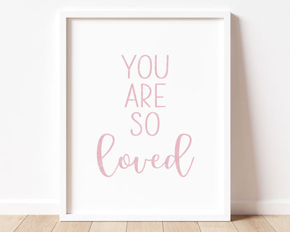 Pink You Are So Loved in textured lettering perfect for Baby Nursery Décor, Little Boys Bedroom Wall Art, Toddler Girls Room Wall Hangings, Kiddos Bathroom Wall Art and Childrens Playroom Décor.