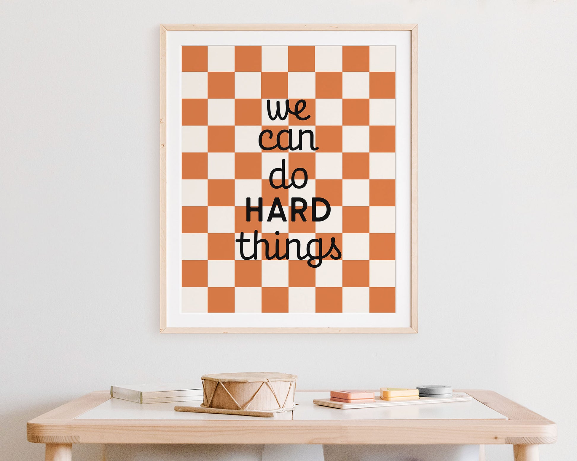 We Can Do Hard Things Instant Download Digital File featuring cursive script and block lettering in black on an orange and off white checkered background. Perfect for Baby Girls Nursery Decor, Toddler Boys Bedroom Decor or Little Kids Playroom Wall Art.