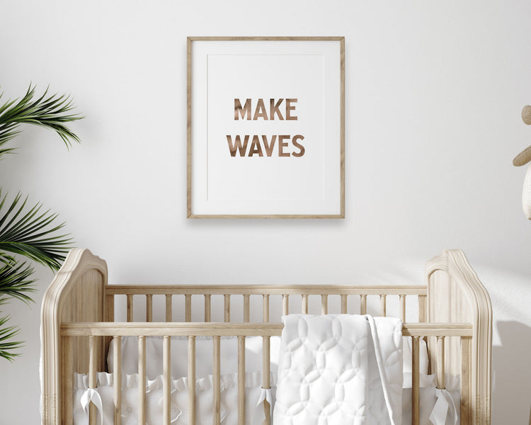 Watercolor Make Waves Printable Wall Art featuring brown watercolor letters. Perfect for Baby Boy Nautical Nursery Decor, Baby Girl Surf Nursery Wall Art, Nautical Kids Bedroom Decor or Children's Coastal Bathroom Wall Art.
