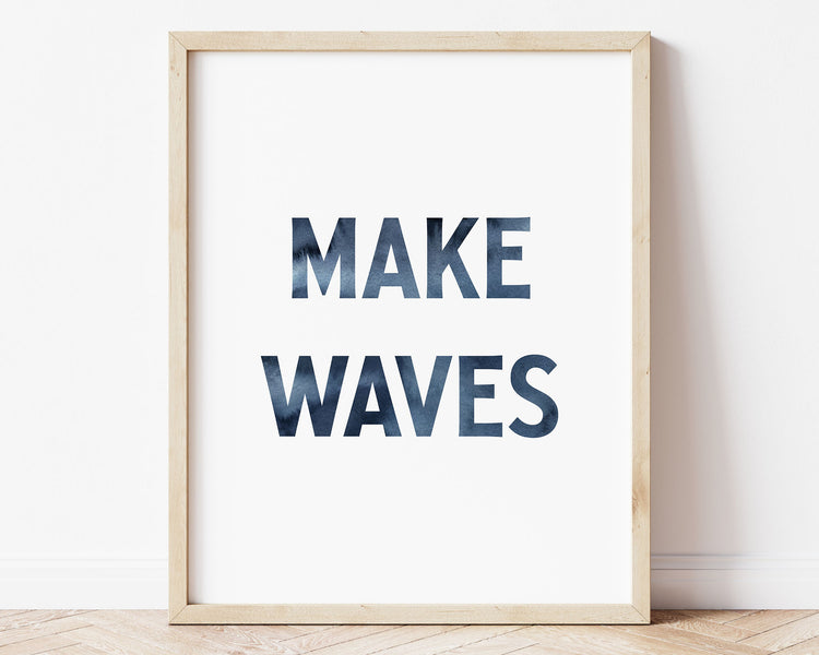 Watercolor Make Waves Printable Wall Art featuring deep dark navy blues watercolor letters. Perfect for Baby Boy Nautical Nursery Decor, Baby Girl Surf Nursery Wall Art, Nautical Kids Bedroom Decor or Children's Coastal Bathroom Wall Art.
