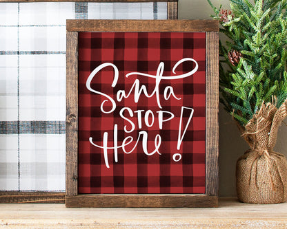 Santa Stop Here Print Printable Wall Art, Buffalo Plaid Christmas Decor Digital Download